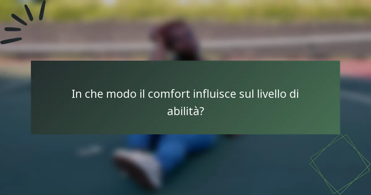 In che modo il comfort influisce sul livello di abilità?