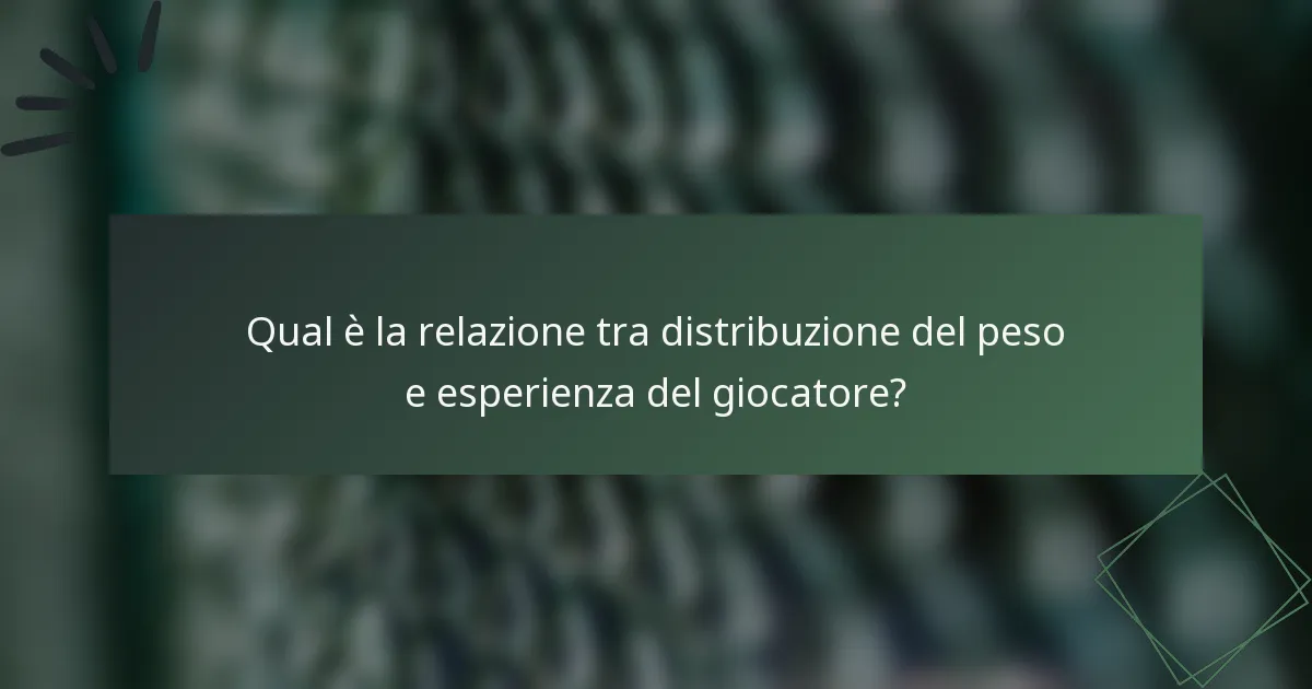 Qual è la relazione tra distribuzione del peso e esperienza del giocatore?